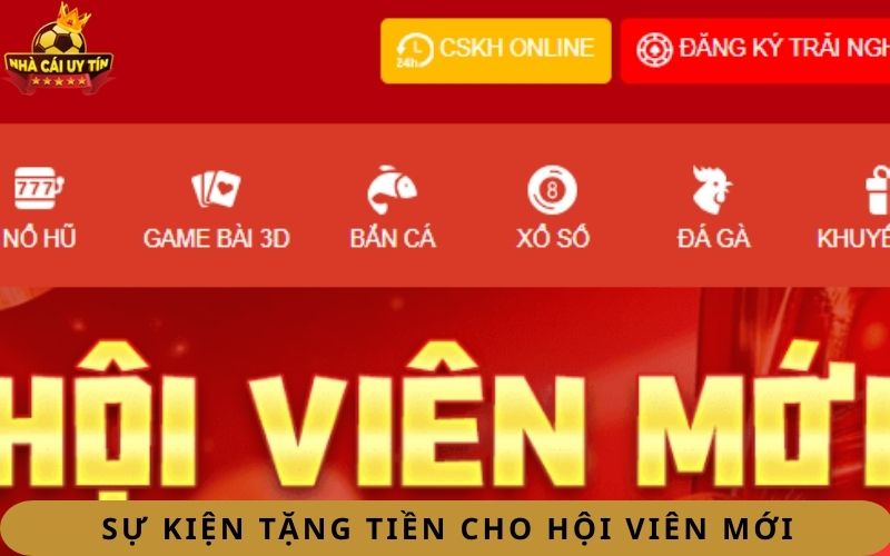 Sự kiện tặng tiền dành cho hội viên mới